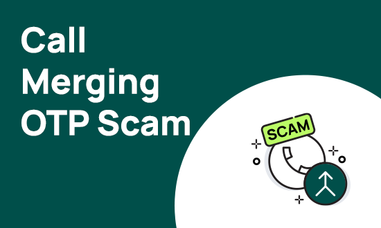 How Call Merging Scam Impacts You?