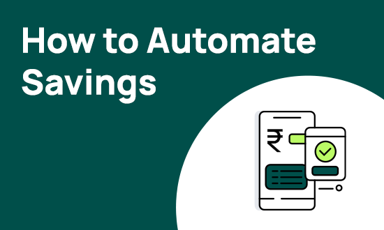 Automating Your Savings - A Financial Hack for Beginners | FinForIndia