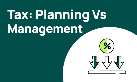 Tax Planning vs Tax Management - Understand the Difference | FinForIndia